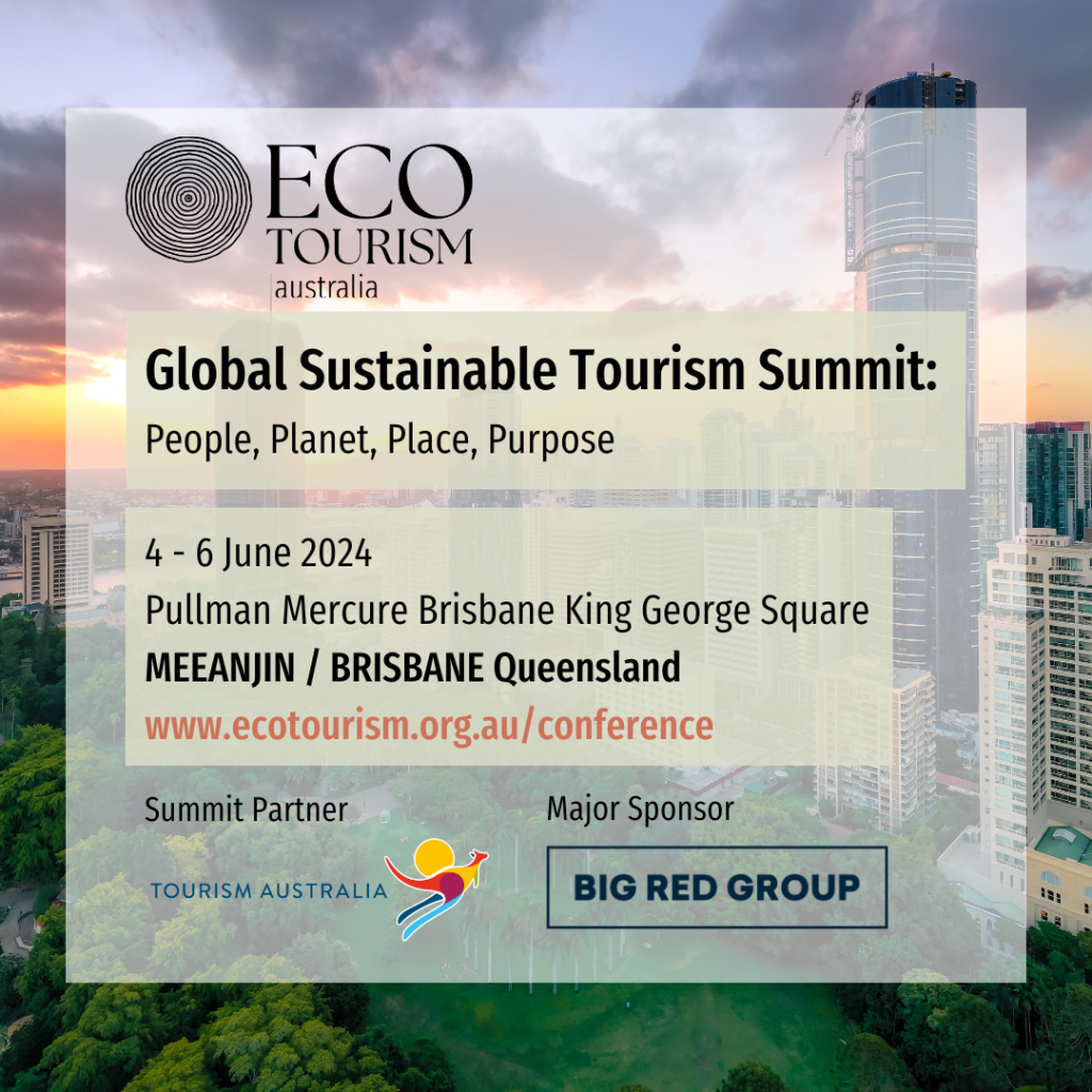Ecotourism Australia’s inaugural Global Sustainable Tourism Summit will bring together industry le